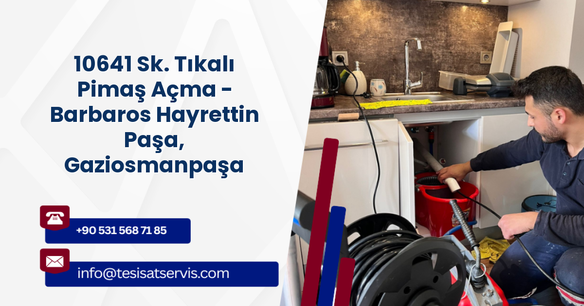 10641 Sk. Tıkalı Pimaş Açma - Barbaros Hayrettin Paşa, Gaziosmanpaşa