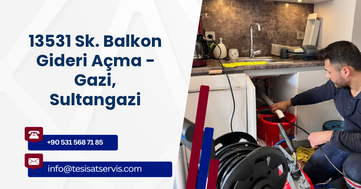 13531 Sk. Balkon Gideri Açma - Gazi, Sultangazi