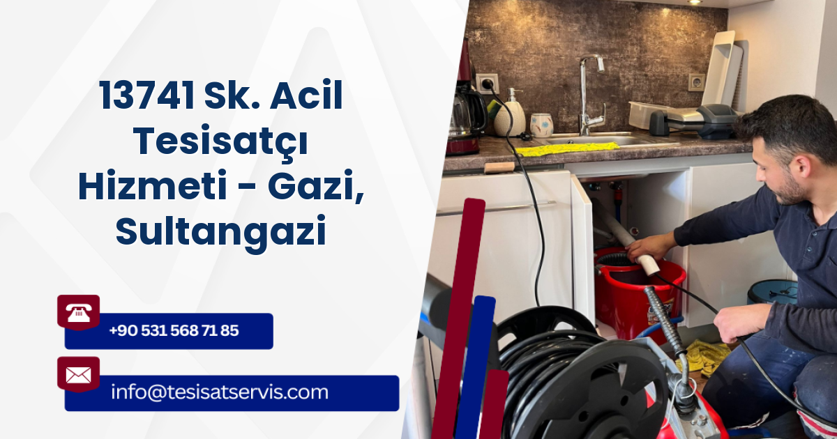 13741 Sk. Acil Tesisatçı Hizmeti - Gazi, Sultangazi