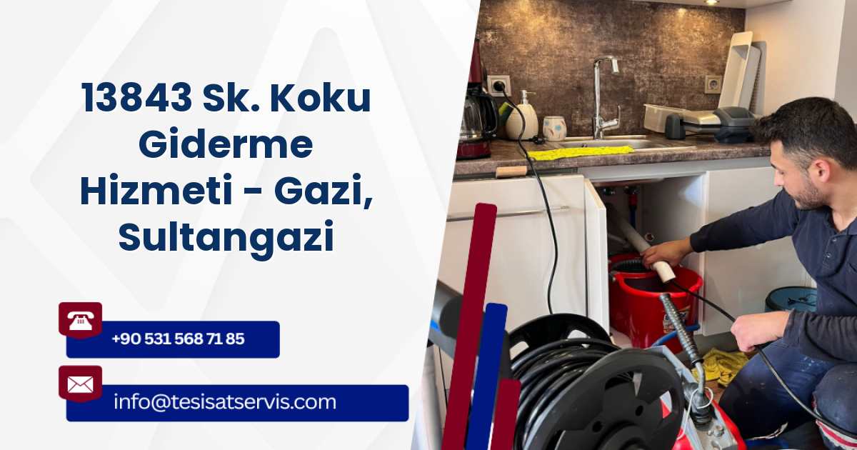 13843 Sk. Koku Giderme Hizmeti - Gazi, Sultangazi