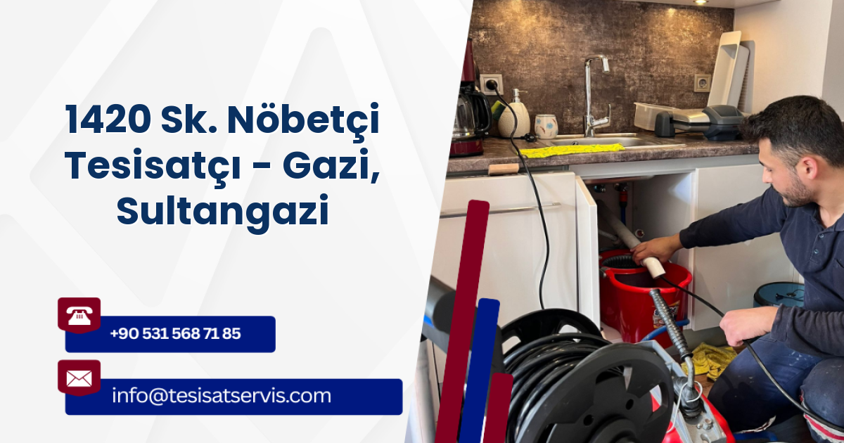 1420 Sk. Nöbetçi Tesisatçı - Gazi, Sultangazi