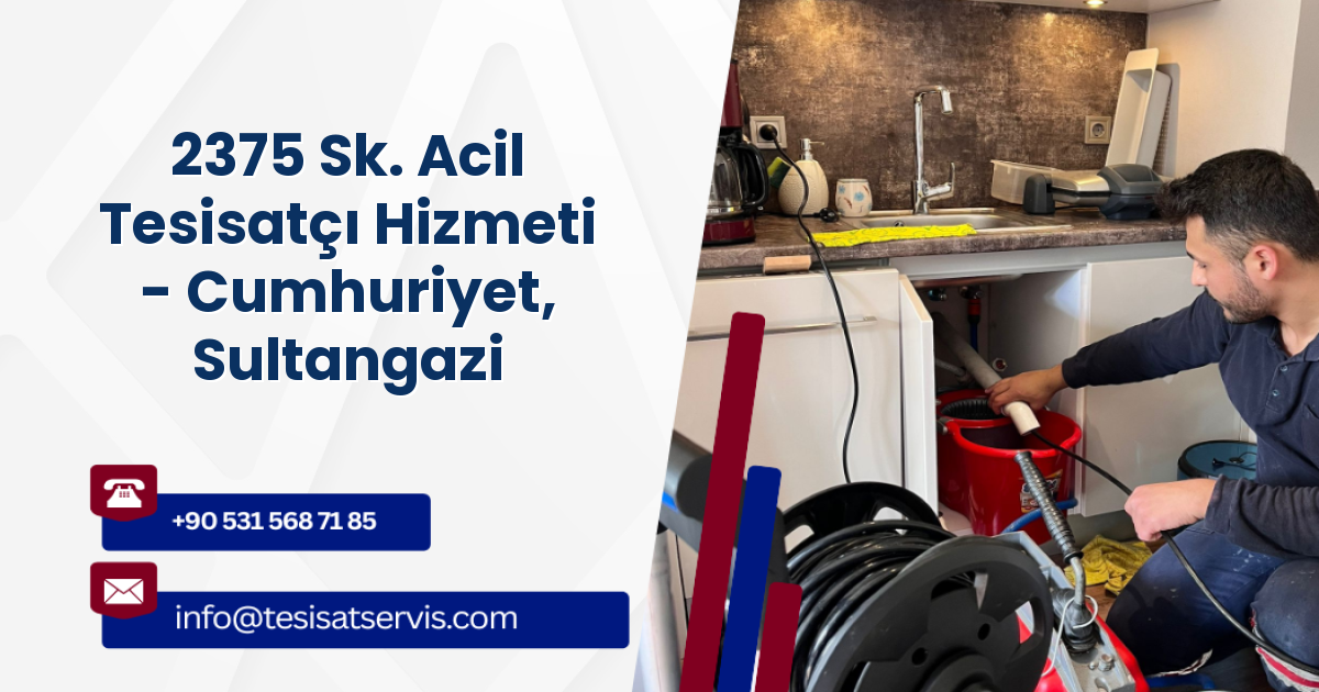 2375 Sk. Acil Tesisatçı Hizmeti - Cumhuriyet, Sultangazi