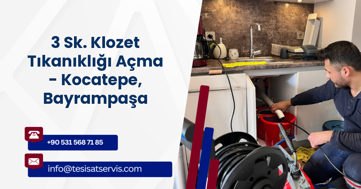 3 Sk. Klozet Tıkanıklığı Açma - Kocatepe, Bayrampaşa