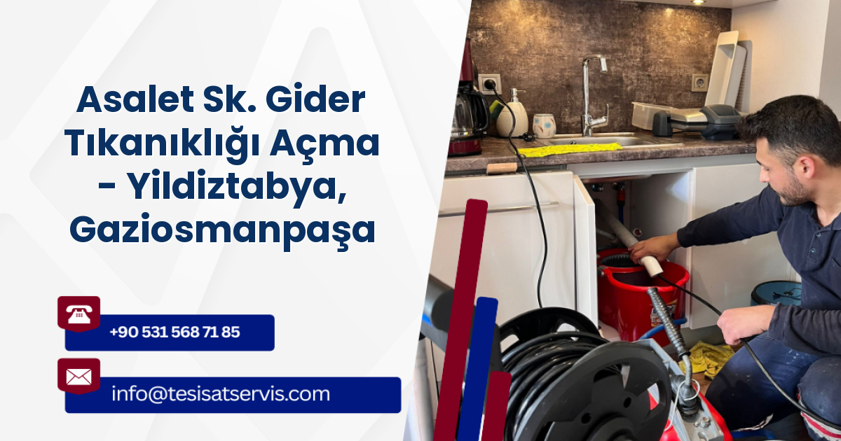 Asalet Sk. Gider Tıkanıklığı Açma - Yildiztabya, Gaziosmanpaşa