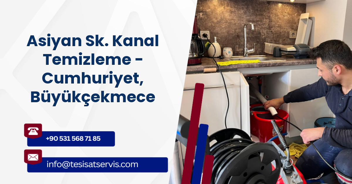 Asiyan Sk. Kanal Temizleme - Cumhuriyet, Büyükçekmece