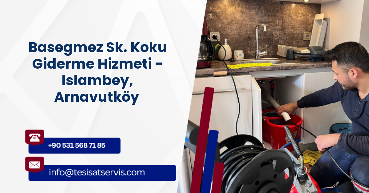 Basegmez Sk. Koku Giderme Hizmeti - Islambey, Arnavutköy