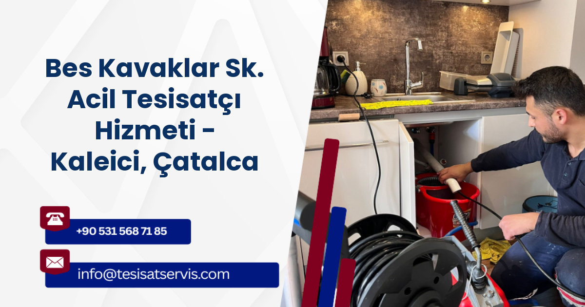 Bes Kavaklar Sk. Acil Tesisatçı Hizmeti - Kaleici, Çatalca