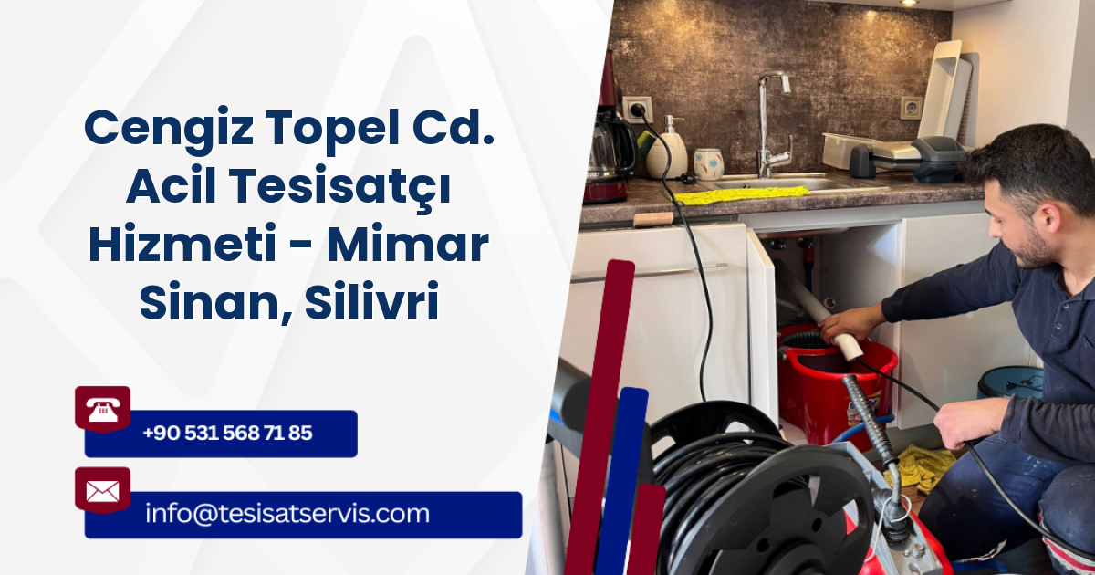 Cengiz Topel Cd. Acil Tesisatçı Hizmeti - Mimar Sinan, Silivri