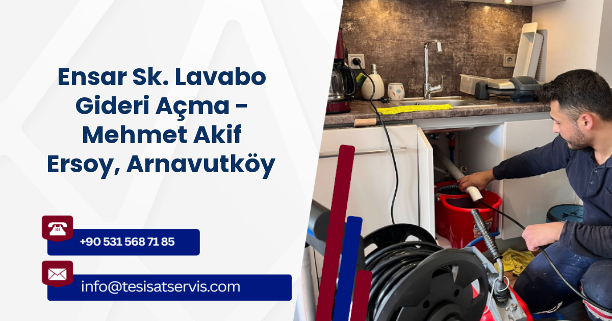 Ensar Sk. Lavabo Gideri Açma - Mehmet Akif Ersoy, Arnavutköy