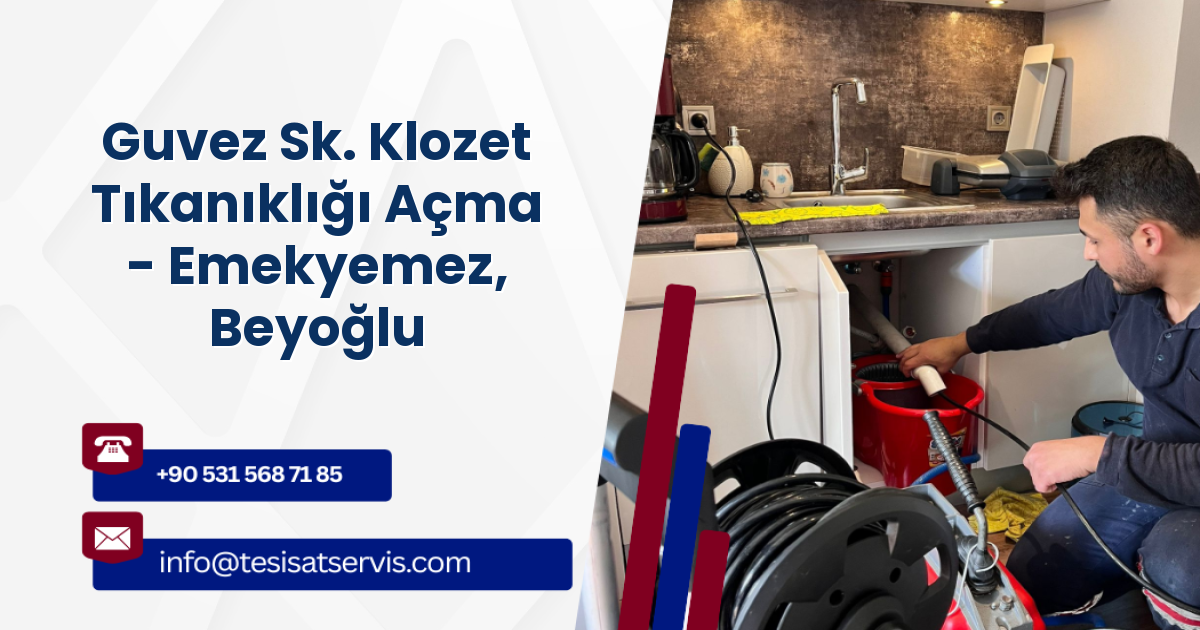 Guvez Sk. Klozet Tıkanıklığı Açma - Emekyemez, Beyoğlu