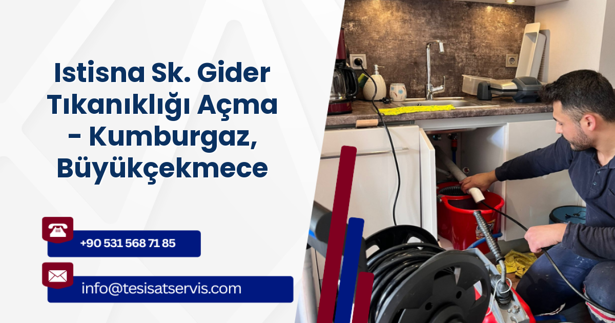 Istisna Sk. Gider Tıkanıklığı Açma - Kumburgaz, Büyükçekmece