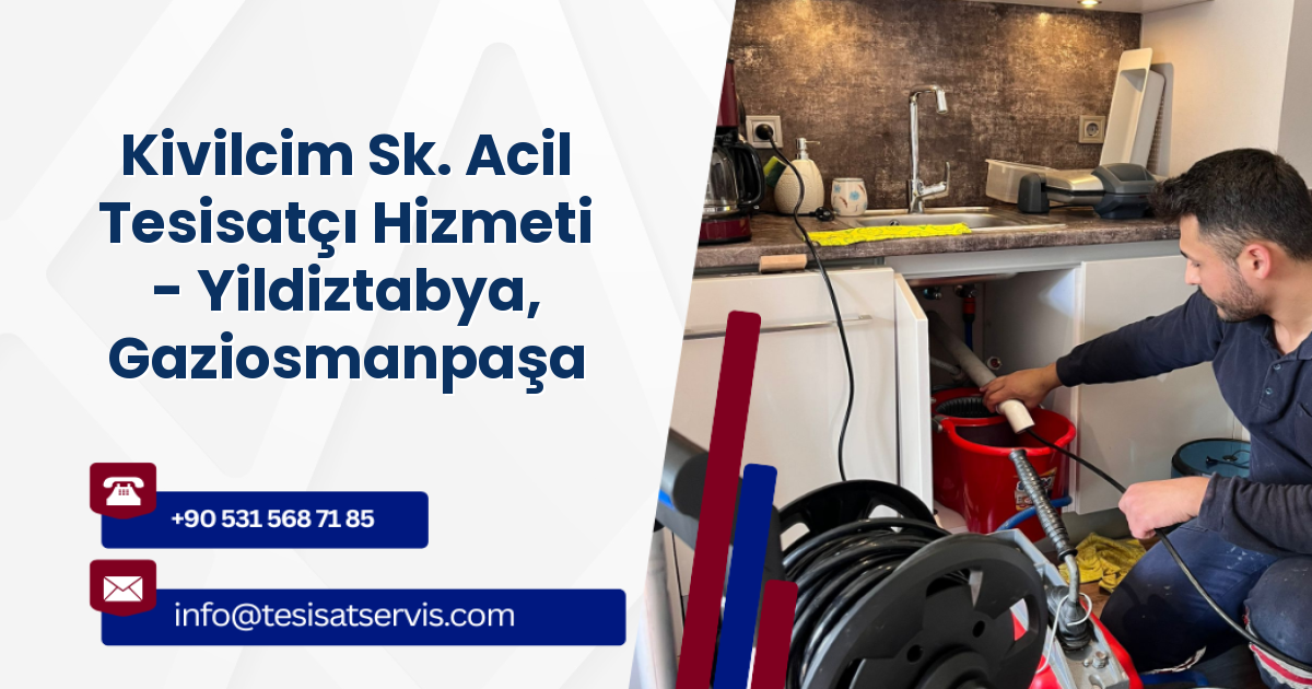 Kivilcim Sk. Acil Tesisatçı Hizmeti - Yildiztabya, Gaziosmanpaşa