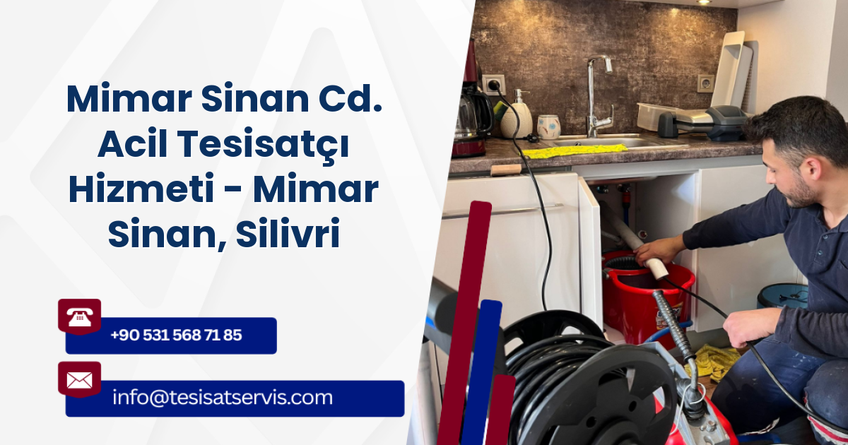Mimar Sinan Cd. Acil Tesisatçı Hizmeti - Mimar Sinan, Silivri