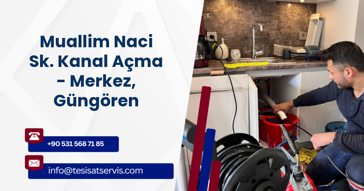 Muallim Naci Sk. Kanal Açma - Merkez, Güngören