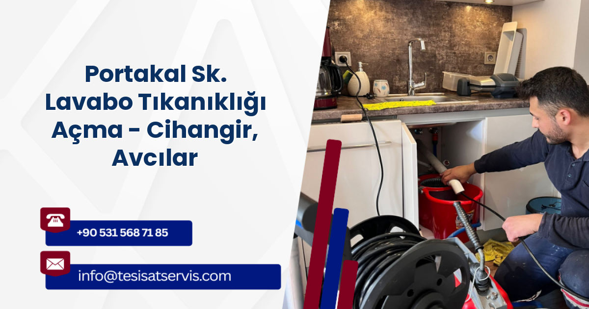 Portakal Sk. Lavabo Tıkanıklığı Açma - Cihangir, Avcılar