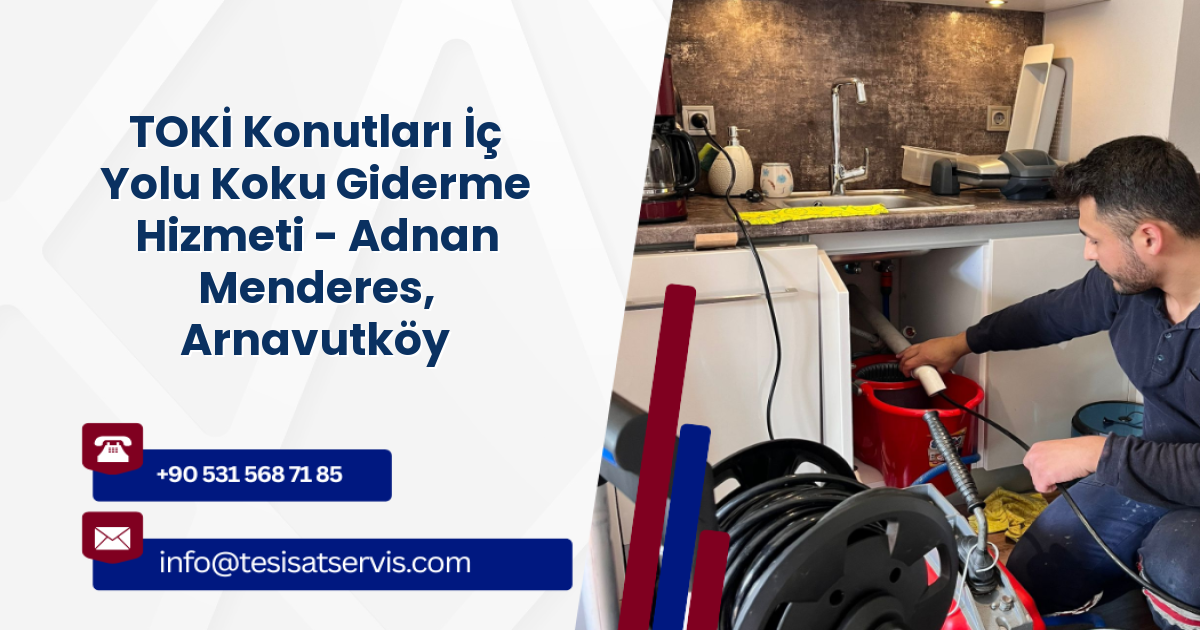 TOKİ Konutları İç Yolu Koku Giderme Hizmeti - Adnan Menderes, Arnavutköy