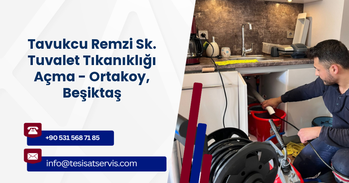 Tavukcu Remzi Sk. Tuvalet Tıkanıklığı Açma - Ortakoy, Beşiktaş