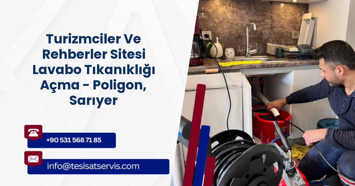 Turizmciler Ve Rehberler Sitesi Lavabo Tıkanıklığı Açma - Poligon, Sarıyer