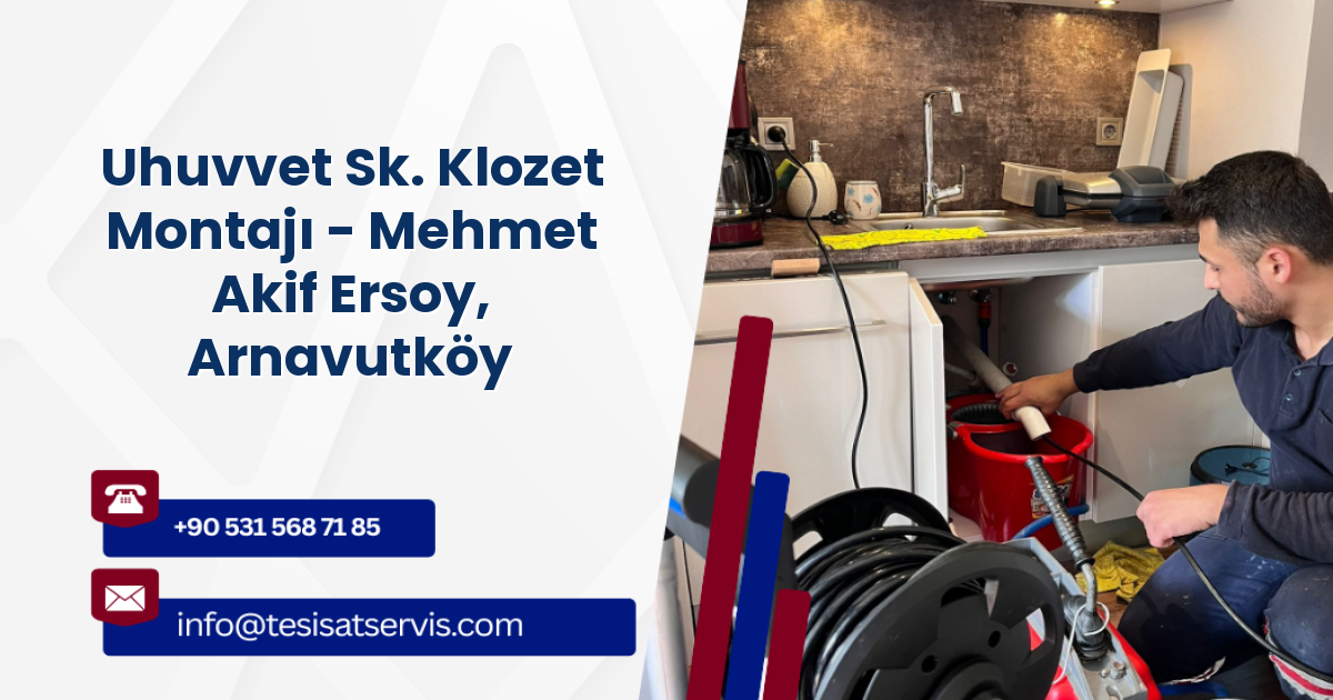 Uhuvvet Sk. Klozet Montajı - Mehmet Akif Ersoy, Arnavutköy
